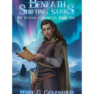 Beneath Shifting Stars - The Patovia Chronicles: Book 1 by Penny G. Cavanaugh